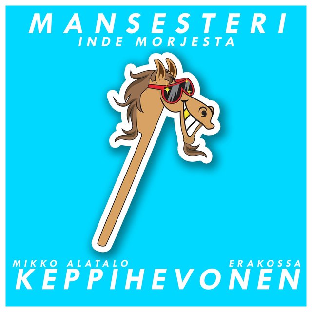Keppihevonen (feat. Mikko Alatalo & Erakossa)
