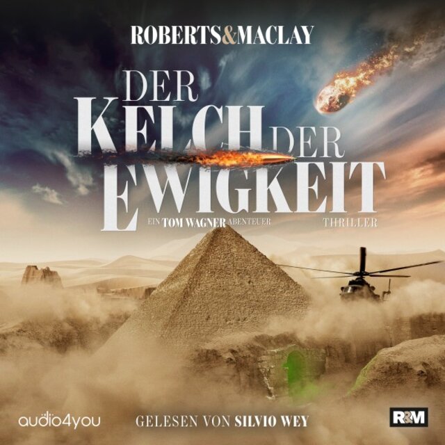 Der Kelch der Ewigkeit (Ein Tom Wagner Abenteuer 6)