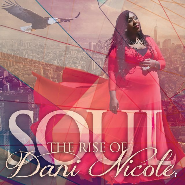 Soul: The Rise of Dani Nicole