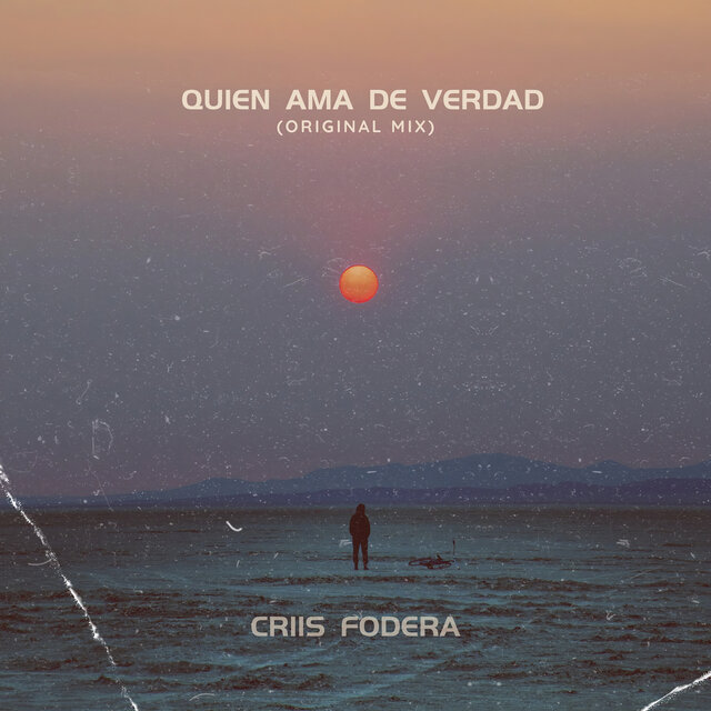 Quien Ama de Verdad (Original Mix)