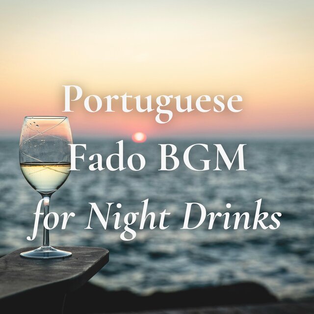 Portuguese Fado BGM for Night Drinks