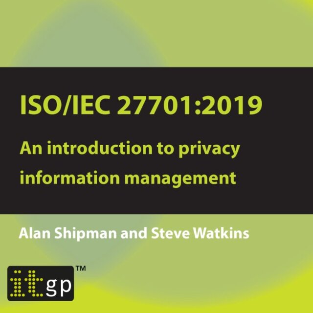Iso/Iec 27701:2019: An Introduction to Privacy Information Management