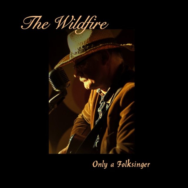 The Wildfire (Only a Folk Singer)