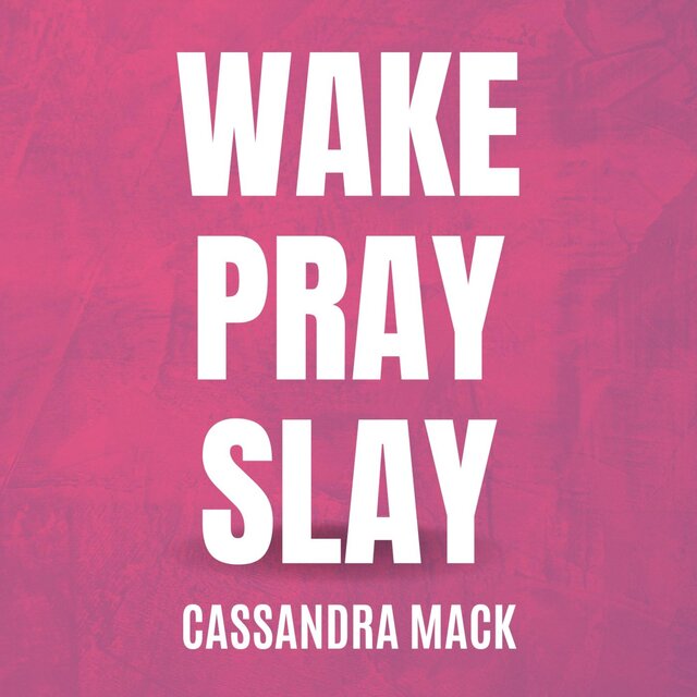 Wake, Pray, Slay