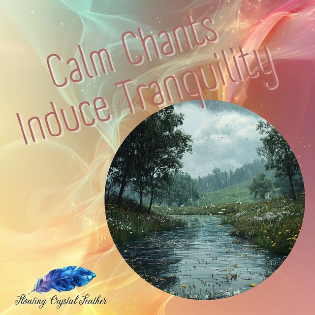 Calm Chants Induce Tranquility