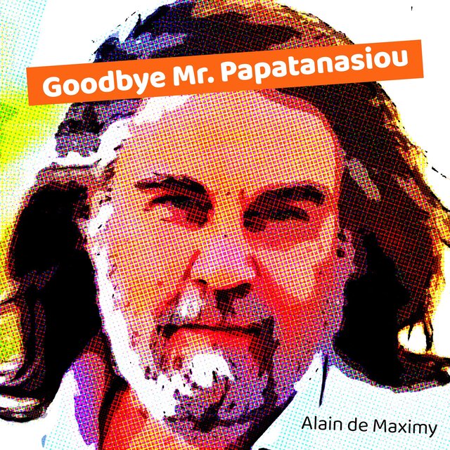 Goodbye Mr. Papatanasiou