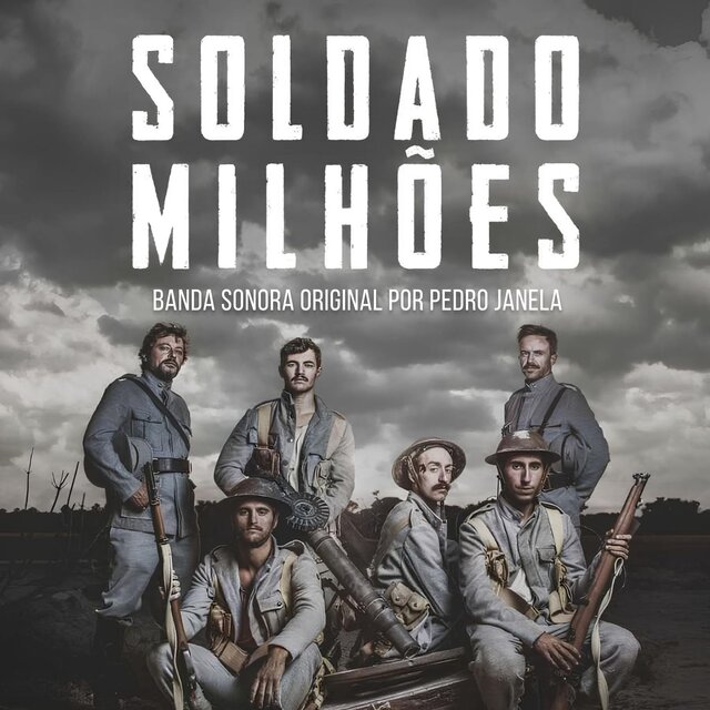 Soldado Milhões (Banda Sonora Original Por Pedro Janela)