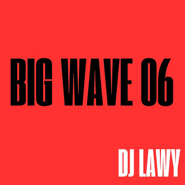 BIG WAVE 06