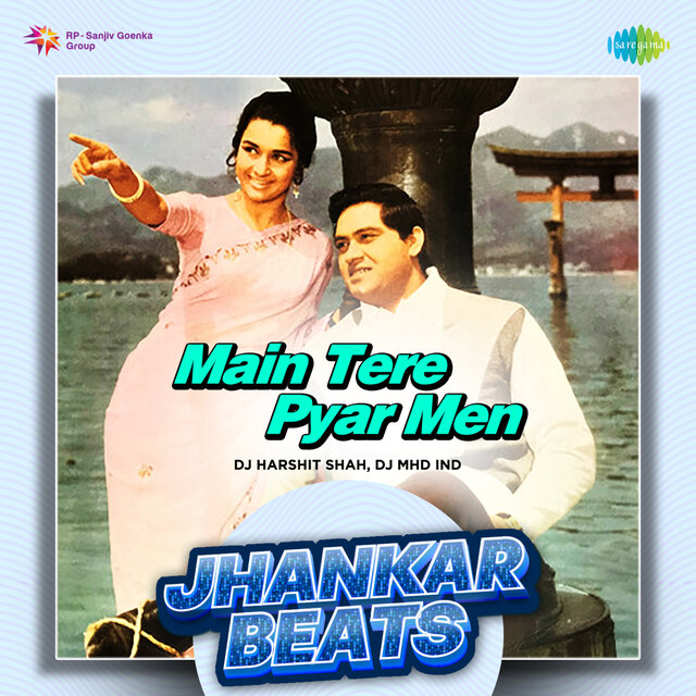 Main Tere Pyar Men (Jhankar Beats)