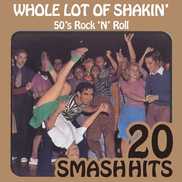 50's Rock 'N' Roll - Whole Lot Of Shakin'