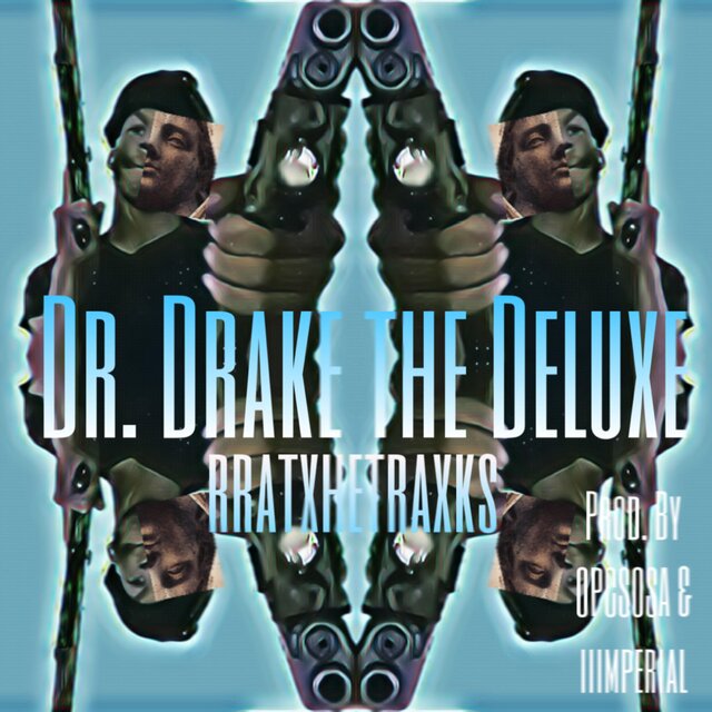 Dr. Drake Deluxe