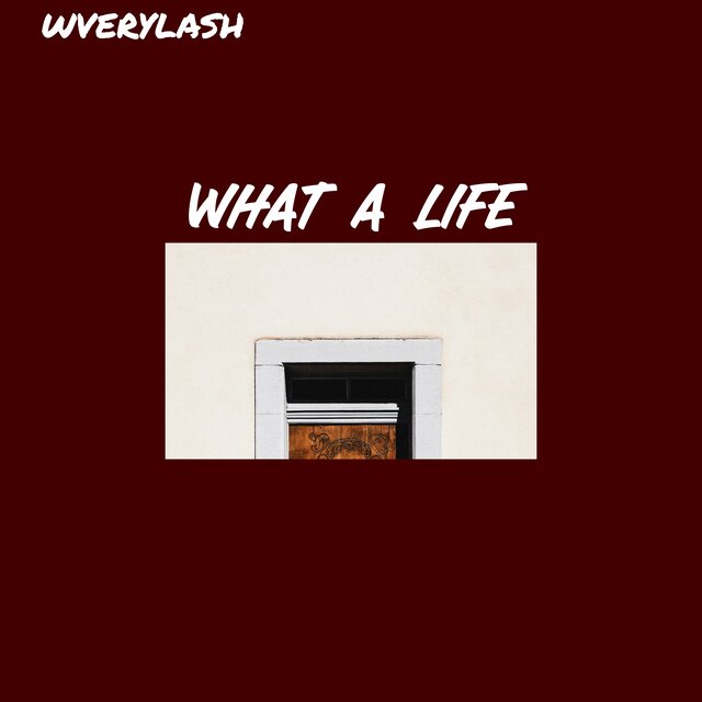 WHAT A LIFE (Slowed Down)