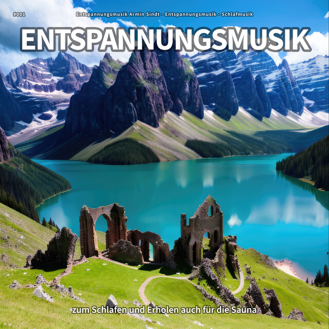 #001 Entspannungsmusik zum Schlafen und Erholen auch für die Sauna