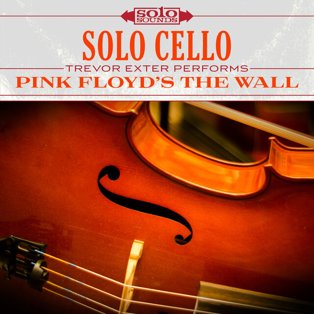 Solo Cello: Pink Floyd's the Wall