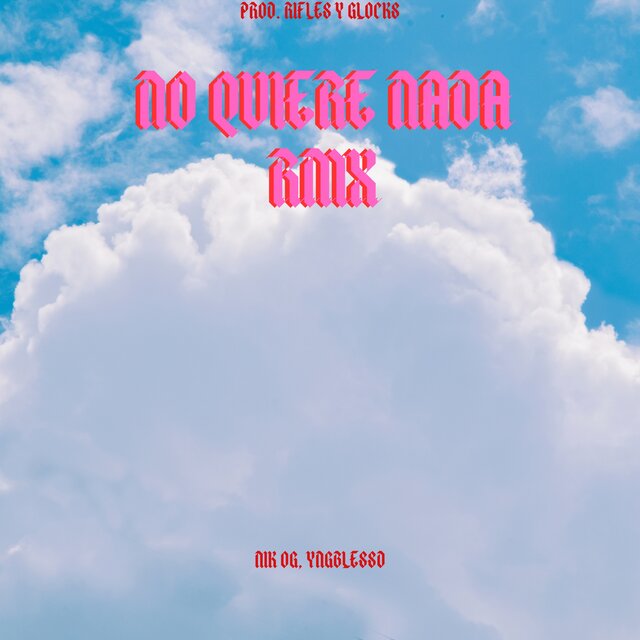 No Quiere Nada (Remix)