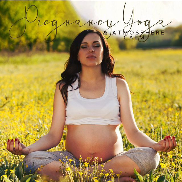 Pregnancy Yoga & Atmosphere Calm (Your Prenatal Session with New Age Music, Active Birth)