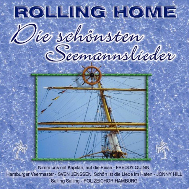 Rolling Home - Die Schönsten Seemanslieder