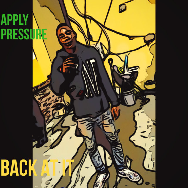 Apply Pressure Back at it
