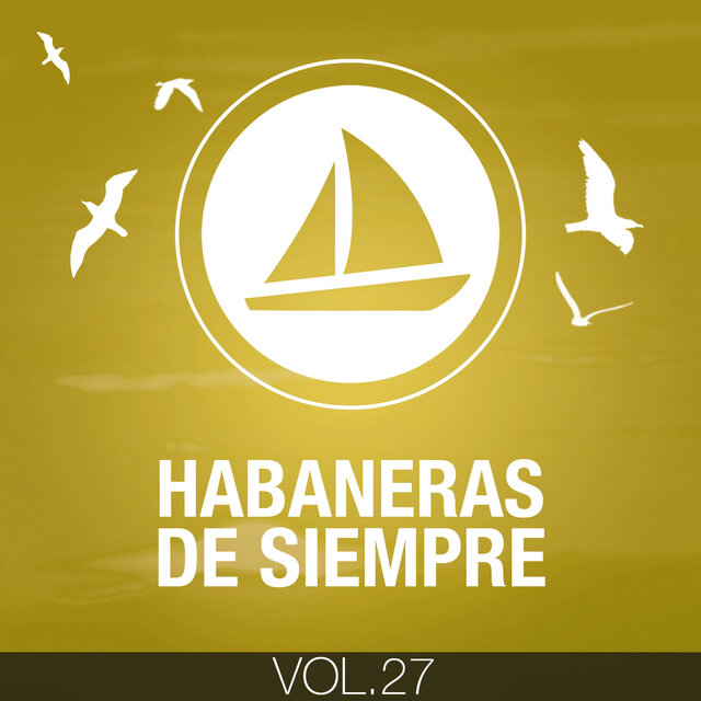 Habaneras de Siempre (Volumen 27)
