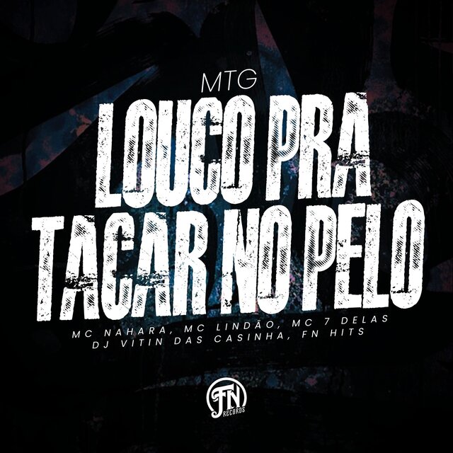 Louco pra Tacar no Pelo