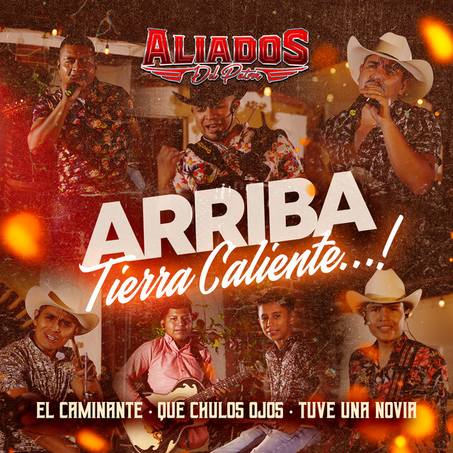 Arriba Tierra Caliente - El Caminante / Que Chulos Ojos / Tuve una Novia (En Vivo)