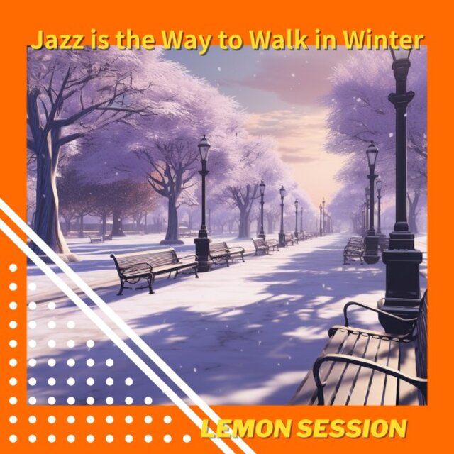 Jazz Is the Way to Walk in Winter