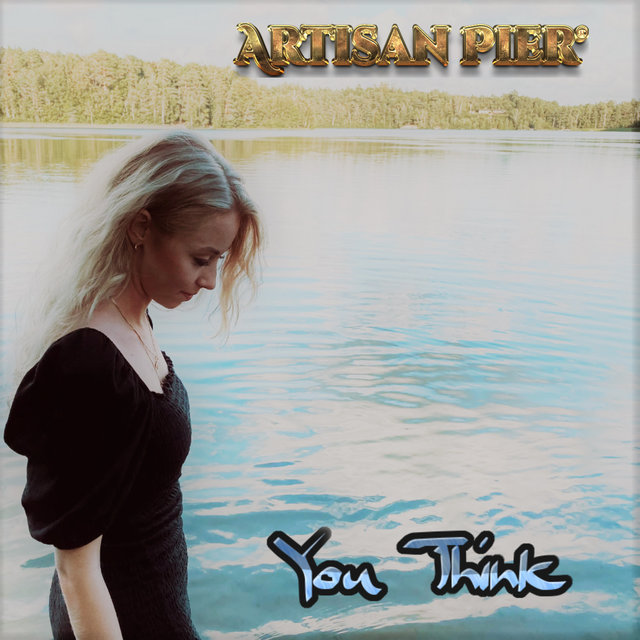 You Think (Single)