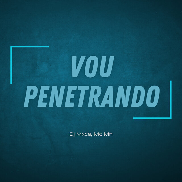 Vou Penetrando