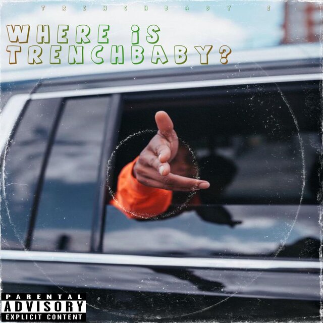 Where Is Trenchbaby?