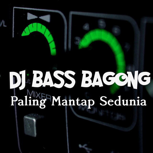 Dj Bass Bagong Paling Mantap Sedunia