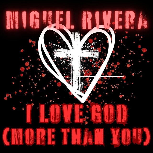 I LOVE GOD (MORE THAN YOU)