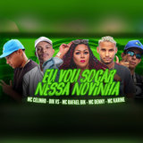 Eu Vou Socar Nessa Novinha (feat. Mc Denny & Mc Karine)