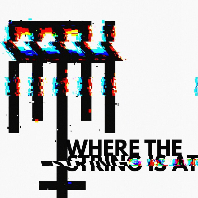 WHERE THE STRING IS AT