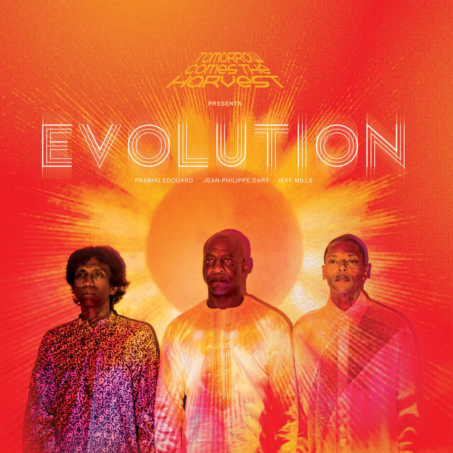 Cover art for album Evolution by Jeff Mills, Jean-Phi Dary, Prabhu Edouard, Tomorrow Comes The Harvest