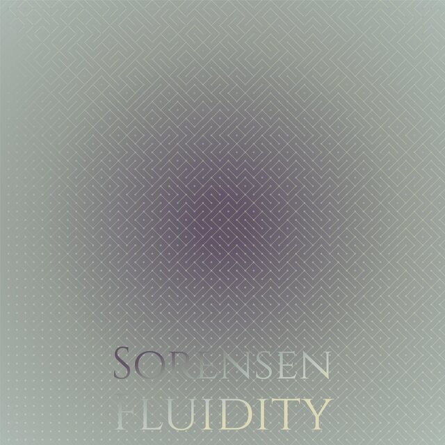 Sorensen Fluidity