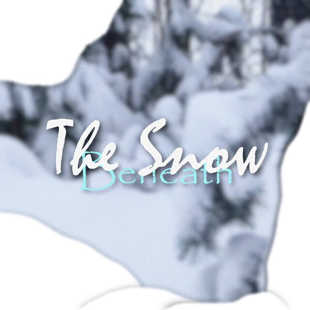 Beneath The Snow