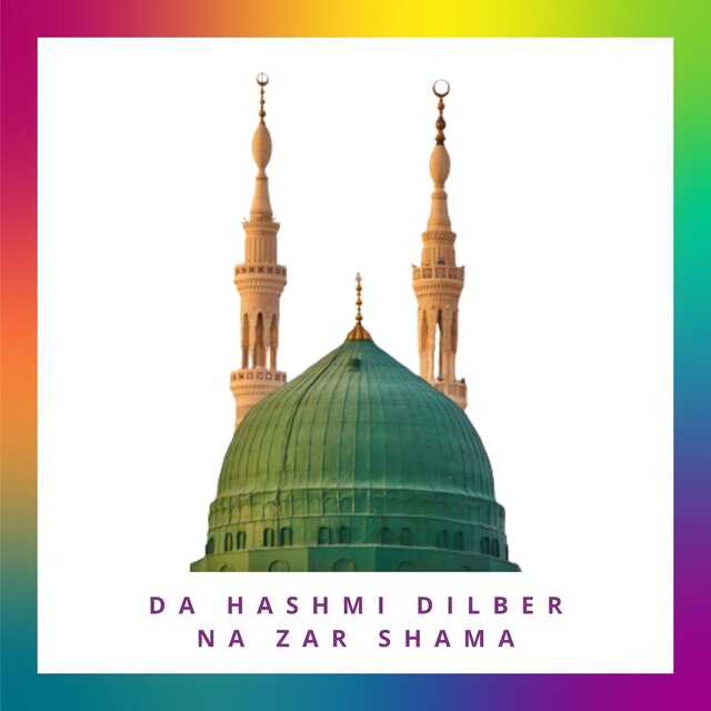 Da Hashmi Dilber Na Zar Shama