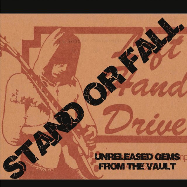 Stand or Fall: Unreleased Gems from the Vault