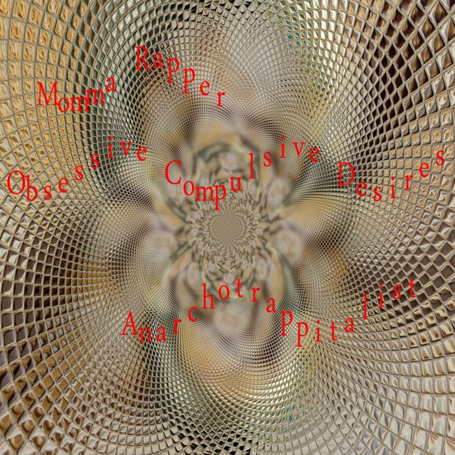 Cover art for album Obsessive Compulsive Desires by Momma Rapper, Anarchotrappitalist