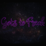 Gots to Freak