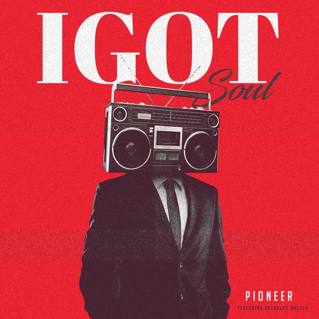 I Got Soul (feat. Decarlos Waller)