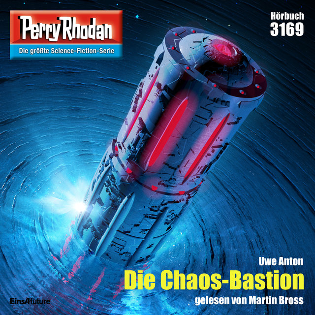 Die Chaos-Bastion - Perry Rhodan - Erstauflage 3169 (Ungekürzt)