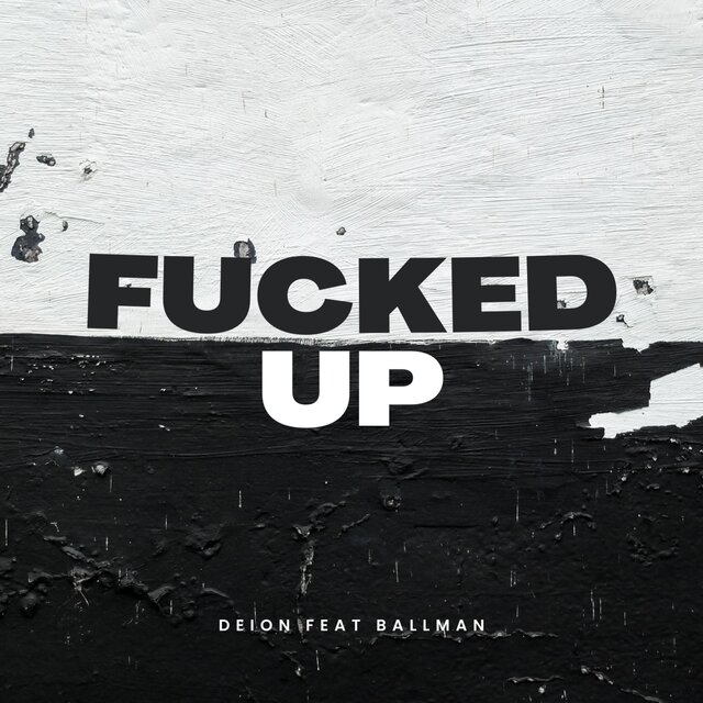 Fucked Up (feat. Ballman)