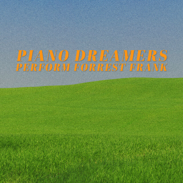 Piano Dreamers Perform Forrest Frank (Instrumental)