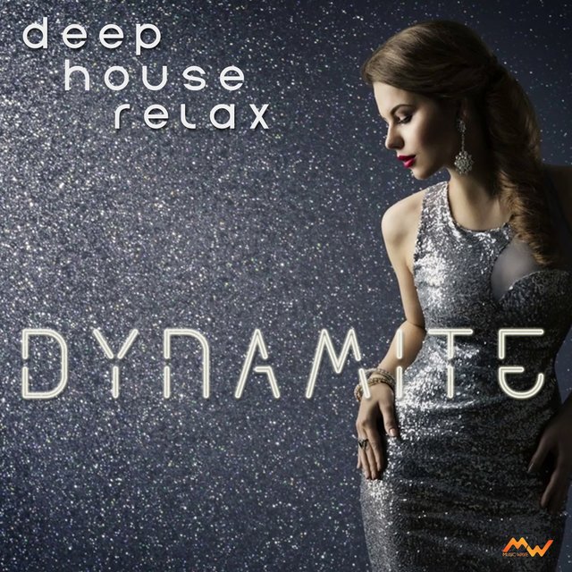 Dynamite (Deep House Relax)