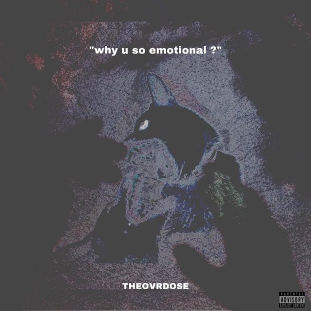 why u so emotional ?