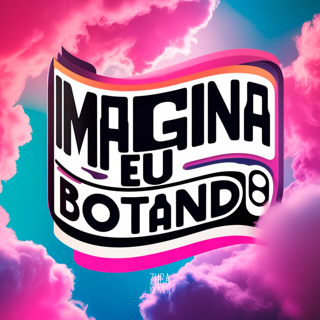 Imagina Eu Botando