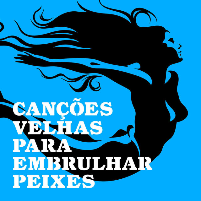 Canções Velhas para Embrulhar Peixes