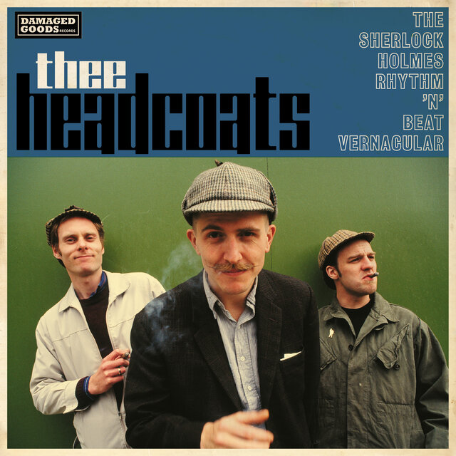 Cover art for album The Sherlock Holmes Rhythm ’n’ Beat Vernacular by Thee Headcoats