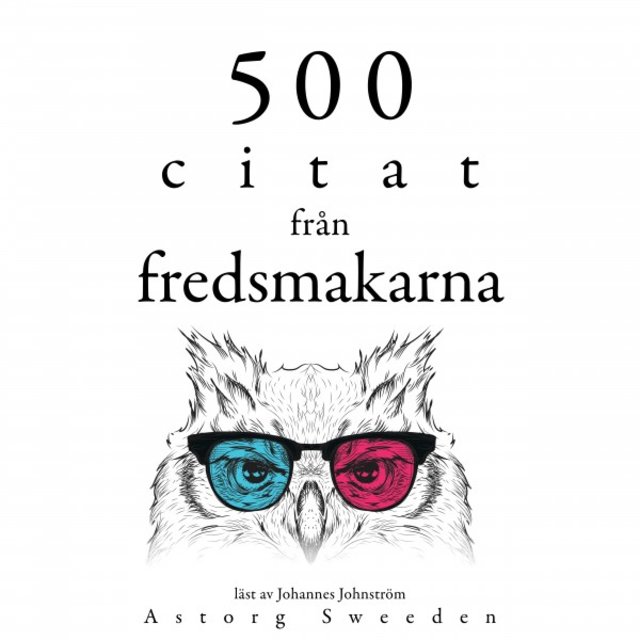 500 citat från fredsmakare (Samling av de bästa citat)